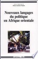 Nouveaux langages du politique en Afrique orientale