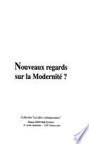 Nouveaux regards sur la modernité?