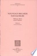 Nouveaux regards sur Saussure