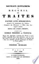 Nouveaux supplémens au Recueil de traités...depuis 1761 jusqu'à présent: 1761-1829