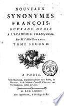 Nouveaux synonymes françois; ouvrage dédié a l'académie françoise, par m. l'abbé Roubaud. Tome premier °-quatrieme]