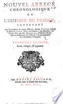 Nouvel Abrégé chronologique de l'Histoire de France. ... Troisième édition, revuë, etc
