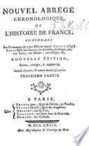 Nouvel Abrégé chronologique de l'Histoire de France. ... Troisième édition, revuë, etc