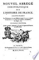 Nouvel abrégé de l'histoire de France. Contenant les évenemens de notre Histoire depuis Clovis jusqu'à la mort de Louis XIV... Seconde édition, revue, corrigée, augmentée, & ornée de vignettes & fleurons en taille-douce