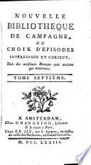 Nouvelle Bibliothèque De Campagne, Ou Choix D'Épisodes Intéressans Et Curieux