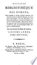 Nouvelle bibliothèque des romans, dans laquelle on donne l'analyse raisonnée des romans anciens et modernes, français, et traduits dans notre langue, avec des anecdotes, des notices historiques et critiques concernant leurs auteurs ou leurs ouvrages, ainsi que les mœurs, les usages du tems, les circonstances particulières et relatives; enfin, les personnages connus, déguisés et emblématiques