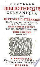 Nouvelle bibliothèque germanique ou histoire littéraire d'Allemagne, de la Suisse et des pays du Nord