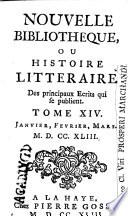 Nouvelle bibliotheque, ou histoire litteraire des principaux ecrits qui se publient
