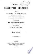 Nouvelle biographie générale depuis les temps les plus reculés jusqu'à nos jours, avec les renseignement bibliographiques et l'indication des sources à consulter