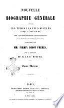 Nouvelle biographie générale depuis les temps les plus reculés jusqu'à nos jours, avec les renseignement bibliographiques et l'indication des sources à consulter