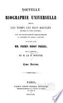 Nouvelle biographie générale depuis les temps les plus reculés jusqu'à nos jours, avec les renseignements bibliographiques et l'indication des sources à consulter: Bic-Bou