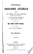 Nouvelle biographie générale depuis les temps les plus reculés jusqu'à nos jours, avec les renseignements bibliographiques et l'indication des sources à consulter