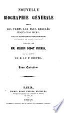 Nouvelle biographie générale depuis les temps les plus reculés jusqu'à nos jours avec les renseignements bibliographiques et l'indication des sources à consulter