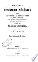 Nouvelle biographie générale depuis les temps les plus reculés jusqu'à nos jours avec les renseignements bibliographiques et l'indication des sources à consulter