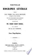 Nouvelle biographie générale depuis les temps les plus reculés jusqu'à nos jours, avec les renseignements bibliographiques et l'indication des sources á consulter
