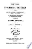 Nouvelle biographie générale depuis les temps les plus reculés jusqu'à nos jours avec les renseignements bibliographiques et l'indication des sources à consulter