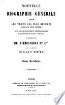 Nouvelle biographie générale depuis les temps les plus reculés jusqu'à nos jours, avec les renseignements bibliographiques et l'indication des sources à consulter: Lav-Let