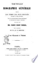 Nouvelle biographie générale depuis les temps les plus reculés jusqu'à nos jours avec les renseignements bibliographiques et l'indication des sources à consulter publiée par MM. Firmin Didot frères