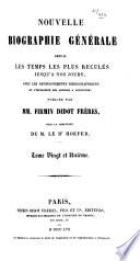 Nouvelle biographie universelle [afterw.] générale, publ. sous la direction de m. le dr. Hoefer