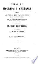 Nouvelle biographie universelle [afterw.] générale, publ. sous la direction de m. le dr. Hoefer