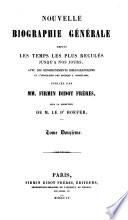 Nouvelle biographie universelle [afterw.] générale, publ. sous la direction de m. le dr. Hoefer