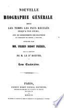 Nouvelle biographie universelle [afterw.] générale, publ. sous la direction de m. le dr. Hoefer