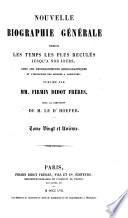 Nouvelle biographie universelle [afterw.] générale, publ. sous la direction de m. le dr. Hoefer