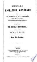 Nouvelle biographie universelle [afterw.] générale, publ. sous la direction de m. le dr. Hoefer