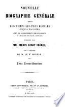 Nouvelle biographie universelle [afterw.] générale, publ. sous la direction de m. le dr. Hoefer