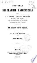 Nouvelle biographie universelle depuis les temps les plus reculés jusqu'a nos jours, avec les renseignements bibliographiques et l'indication des sources a consulter