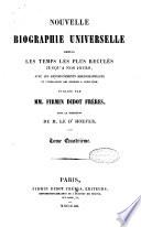 Nouvelle biographie universelle depuis les temps les plus reculés jusqu'à nos jours avec les renseignements bibliographiques et l'indication des sources à consulter publiée par Firmin Didot frères