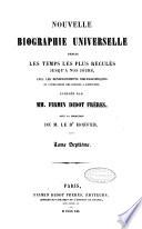 Nouvelle biographie universelle depuis les temps les plus reculés jusqu'à nos jours avec les renseignements bibliographiques et l'indication des sources à consulter publiée par Firmin Didot frères