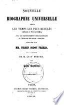 Nouvelle biographie universelle depuis les temps les plus reculés jusqu'à nos jours, avec les renseignements bibliographiques et l'indication des sources à consulter; sous la direction de m. le dr. Hoefer