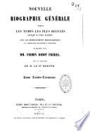 Nouvelle biographie universelle depuis les temps les plus reculés jusqu'à nos jours...
