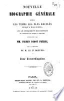 Nouvelle biographie universelle depuis les temps les plus reculés jusqu'à nos jours...