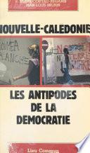 Nouvelle-Calédonie, les antipodes de la démocratie