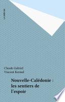 Nouvelle-Calédonie : les sentiers de l'espoir