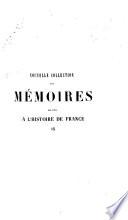 Nouvelle collection des mémoires relatifs à l'histoire de France depuis le 13e siècle jusqu'à la fin du 18e siècle, par mm. Michaud et Poujoulat