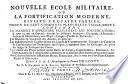 Nouvelle ecole militaire, ou La fortification moderne