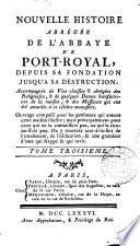 Nouvelle histoire abrégée de l'abbaye de Port-Royal [by - Poulain].