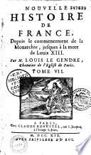 Nouvelle histoire de France, depuis le commencement de la monarchie jusqu'à la mort de Louis XIII, par Louis Le Gendre