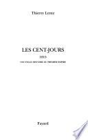Nouvelle histoire du Premier Empire: Les Cent-Jours, 1815