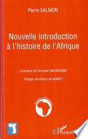 Nouvelle introduction à l'histoire de l'Afrique