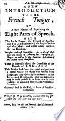 Nouvelle introduction à la Langue Française ... Avec la Prière Dominicale, etc.-A new introduction to the French Tongue ... With the Lords Prayer, etc. Fr. & Eng