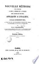 Nouvelle Méthode pour apprendre a lire, a écrire et a parler une langue en súe mois appliquée a l'italien ...