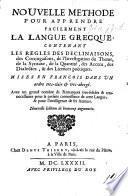 Nouvelle methode pour apprendre facilement la langue grecque ... Nouvelle edition des beaucoup augmentée