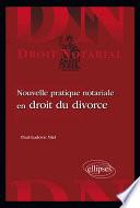 Nouvelle pratique notariale en droit du divorce