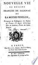 Nouvelle vie de Messire François de Salignac de La Mothe Fénelon