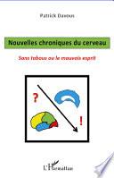 Nouvelles chroniques du cerveau