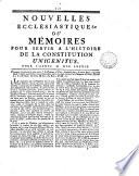 Nouvelles ecclésiastiques, ou Mémoires pour servir à l'histoire de la constitution Unigenitus